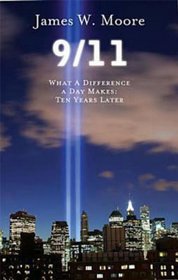 9/11: What a Difference a Day Makes, Ten Years Later