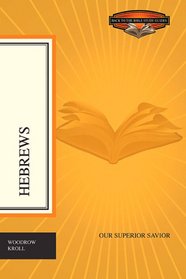 Hebrews: Our Superior Savior (Back to the Bible Study Guides)