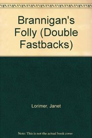 Brannigan's Folly (Double Fastbacks)
