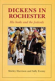 Dickens in Rochester: His Books and the Festivals