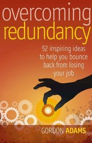 Overcoming Redundancy: Brilliant Ideas to Help You Bounce Back