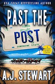 Past The Post (Miami Jones, Bk 12)
