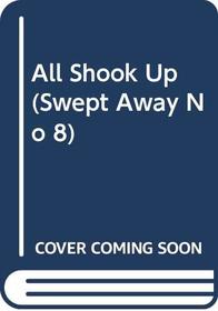 Swept Away No. 8: All Shook Up (Eileen Goudge's Swept Away)