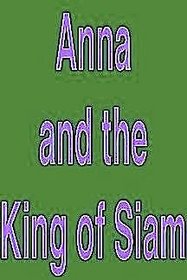 Anna and the King of Siam