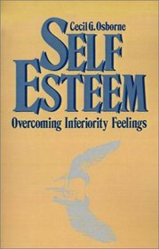 Self-Esteem: Overcoming Inferiority Feelings