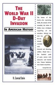 The World War II D-Day Invasion in American History (In American History)