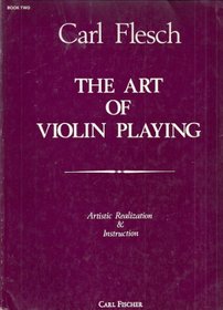 Art of Violin Playing: Artistic Realization and Instruction/Book 2