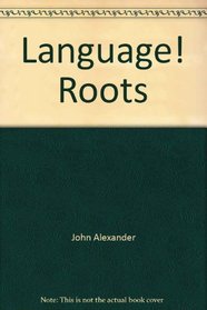 Language! Roots