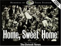 Home Sweet Home: Memories of Tiger Stadium