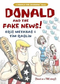 Donald and the Fake News (Donald the Caveman)