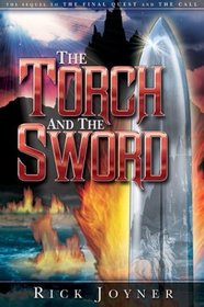 The Torch and the Sword: The Sequel to the Final Quest and the Call