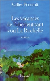 Les vacances de l'oberleutnant von La Rochelle: Roman (French Edition)