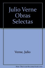 Obras Selectas Julio Verne/ Julio Verne Complete Work