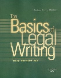 The Basics of Legal Writing: Revised