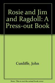 Rosie and Jim and Ragdoll: A Press-out Book