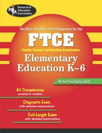 FTCE (REA) - The Best Teachers' Test Preparation, FTCE: K-6 (REA Test Preps)