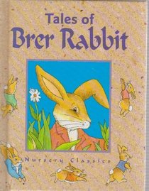 Tales of Brer Rabbit (Nursery Classics)