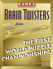 Games Magazine Presents Brain Twisters from the First World Puzzle Championships (Other)