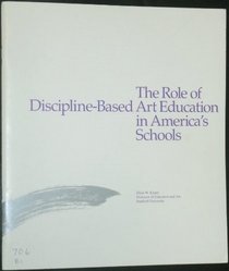 The Role of Discipline-based Art Education in America's Schools