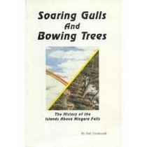 Soaring Gulls and Bowing Trees: The History of the Islands Above Niagara Falls