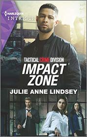 Impact Zone (Tactical Crime Division: Traverse City, Bk 3) (Harlequin Intrigue, No 1971)