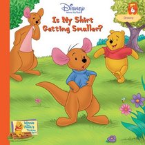Is My Shirt Getting Smaller?: Growing (Winnie the Pooh's Thinking Spot, Vol 6)