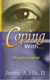 Coping With... Disappointment