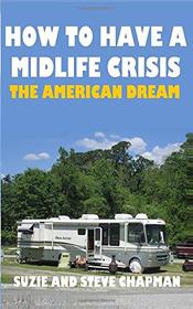 How To Have A Midlife Crisis: The American Dream