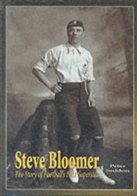 Steve Bloomer: The Story of Football's First Superstar