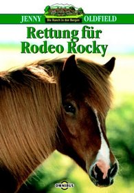 Die Ranch in den Bergen 02. Rettung fr Rodeo- Rocky. ( Ab 10 J.).