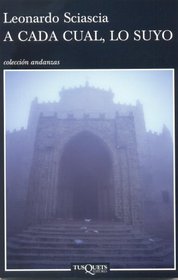 A cada cual, lo suyo (Coleccion Andanzas) (Spanish Edition)