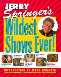 Jerry Springers Wildest Shows Ever