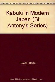 Kabuki in Modern Japan (St Antony's Series)