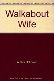 Walkabout Wife