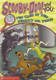 The Case of the Freaky Oil Fiend (Scooby-Doo! and You: Collect the Clues Mystery)