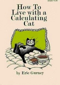 HOW TO LIVE WITH A CALCULATING CAT