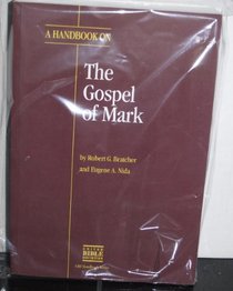 A Handbook on the Gospel of Mark (Ubs Handbooks Helps for Translators)
