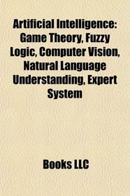 Artificial intelligence: Game theory, Fuzzy logic, Computer vision, Natural language understanding, Expert system