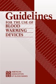 Guidelines for the Use of Blood Warming Devices