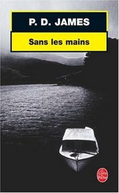 Sans Les Mains (French Edition)