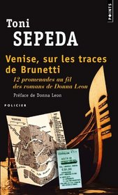 Venise, sur les traces de Brunetti (French Edition)