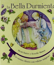 La bella durmiente/ Sleeping Beauty: Un Cuento Clasico Con Ruletas Magicas! (Albumes Ilustrados) (Spanish Edition)