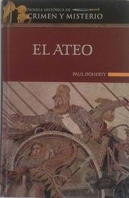 El ateo (The Godless Man) (Mystery of Alexander the Great, Bk 2) (Spanish Edition)