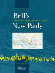 Historical Atlas of the Ancient World (Brill's New Pauly- Supplements)
