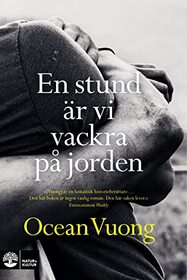 En stund ar vi vackra pa jorden (On Earth We're Briefly Gorgeous) (Swedish Edition)