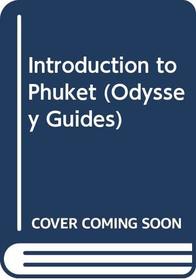 Introduction to Phuket (Odyssey Guides)