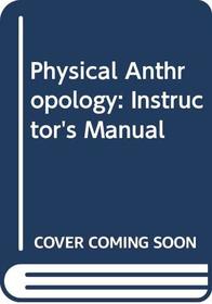 Physical Anthropology: Instructor's Manual