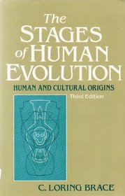 The stages of human evolution: Human and cultural origins