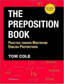 The Preposition Book: Practice toward Mastering English Prepositions