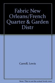 Fabric New Orleans/French Quarter & Garden Distr